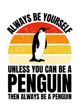 Always Be Yourself Penguin Quote