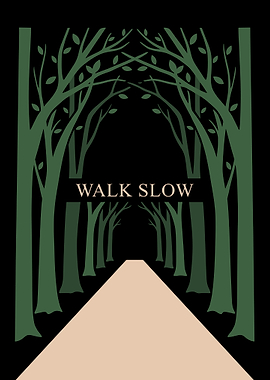Walk Slow Forest Path