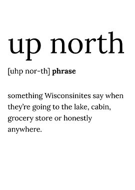 Up North Wisconsin Definition