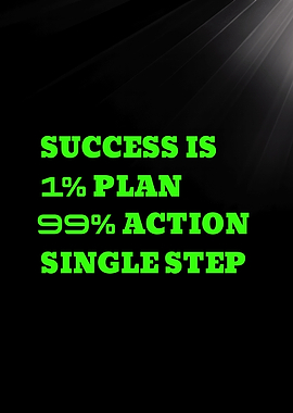 Success is 1% Plan 99% Action