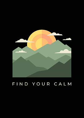 Find Your Calm Mountain Landscape