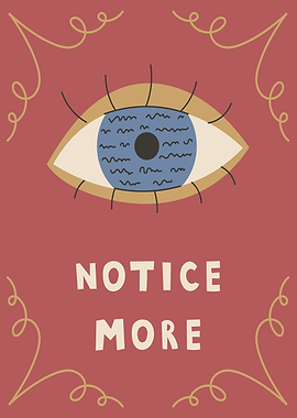 Notice More Eye Art