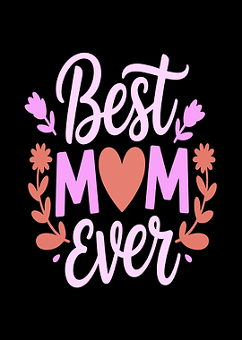 Best Mom Ever Floral Heart