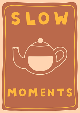 Slow Moments Teapot Illustration