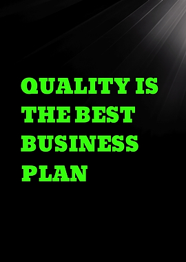 Quality is the best business plan quote