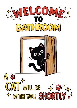 Funny Bathroom Cat Poster – “A Cat Will Be With You Shortly” Black Cat HumorDesgin