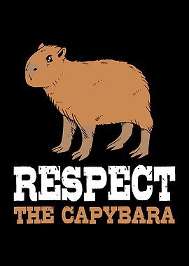 Respect the Capybara