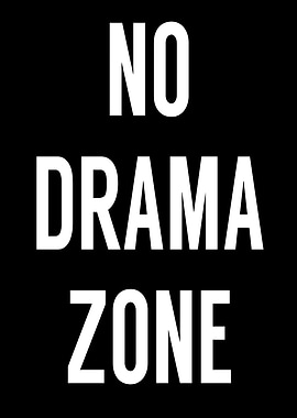 No Drama Zone Text Art