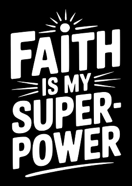 Faith is my superpower text art