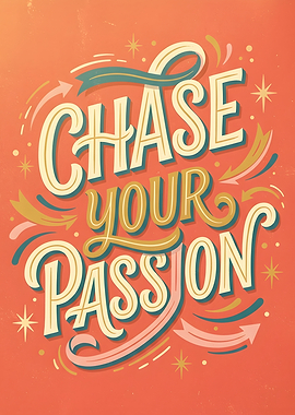 Chase Your Passion Typography
