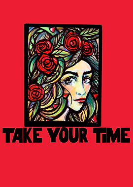 Take your time