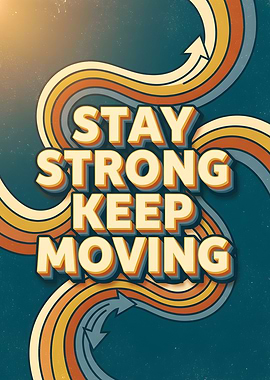 Stay Strong Keep Moving Retro Poster