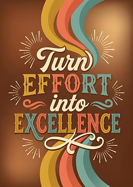 Turn Effort into Excellence Typography