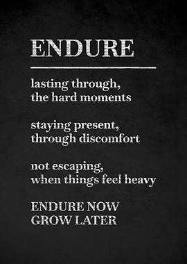 Endure Now, Grow Later Motivational Text