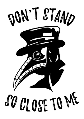 Plague Doctor 'Don't Stand So Close'