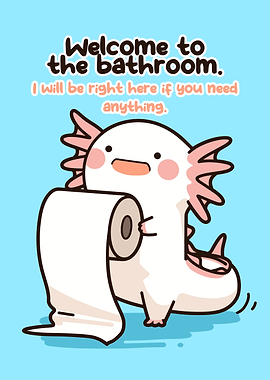 Cute Axolotl with Toilet Paper