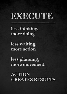 Execute Action Creates Results Motivational Poster