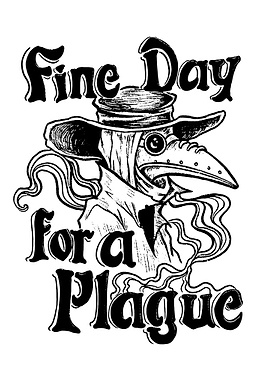 Plague Doctor 'Fine Day for a Plague'