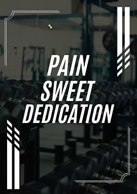 Pain Sweet Dedication Gym Poster