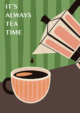 It's Always Tea Time