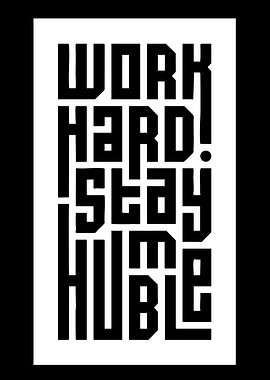 Work Hard Stay Humble Text Art