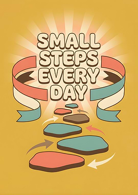 Small Steps Every Day Motivational Poster