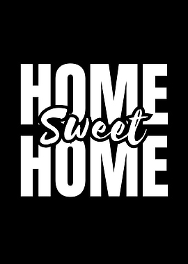 Home Sweet Home