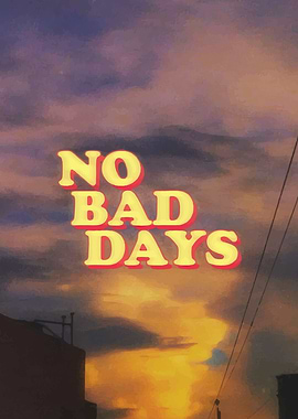No Bad Days Text Art