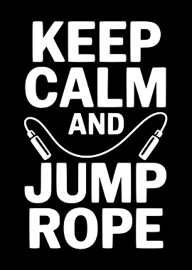 Keep Calm and Jump Rope