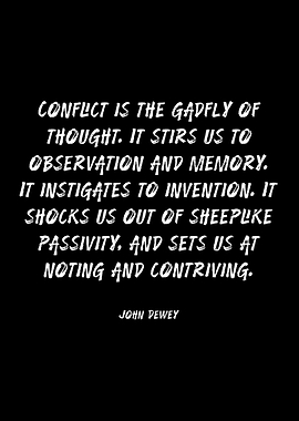 John Dewey Quote on Conflict