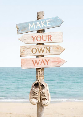 Make Your Own Way Signpost - Motivational Quote
