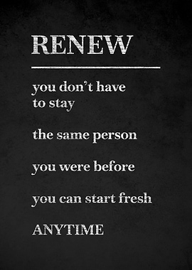 Renew Yourself Anytime
