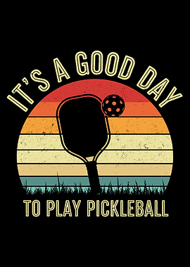 vintage retro sunset graphic, it's a good day to play pickleball distressed paddle and ball silhouette