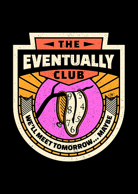 The Eventually Club