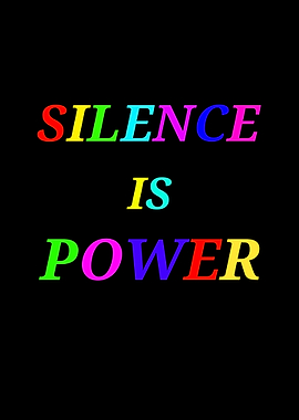 Silence is Power Text Art