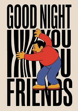 Good Night You Friends