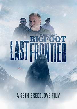 On the Trail of Bigfoot Last Frontier Movie Poster