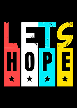 Lets Hope Text Art