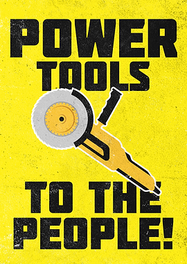 Power Tools To The People Poster