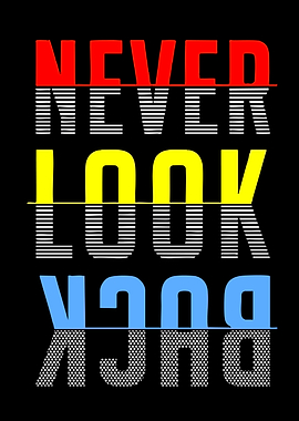 Never Look Back Text Art