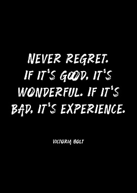 Never Regret Quote