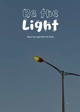 Be the Light Inspirational Quote