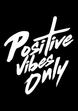Positive Vibes Only Text Art