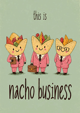 Nacho Business Funny Pun Cartoon