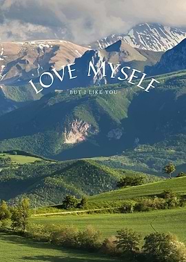 Love Myself But I Like You Landscape