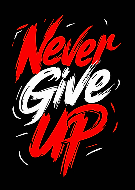 Never Give Up Text Art
