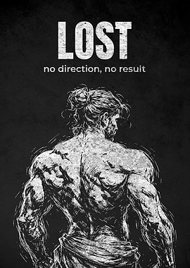 Lost No Direction No Result Motivational Art