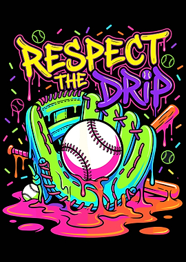 Respect The Drip Poster, Baseball Graffiti Wall Art, Neon Sports Street Style Print