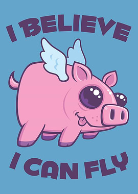 I Believe I Can Fly Cute Kawaii Piggy