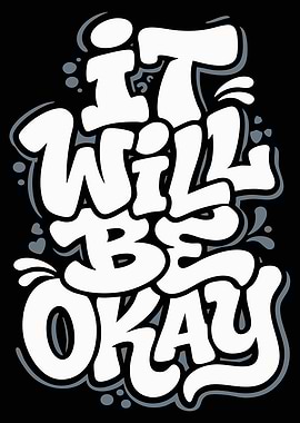 It Will Be Okay Text Art